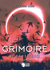 Il preludio. Grimoire - Librerie.coop
