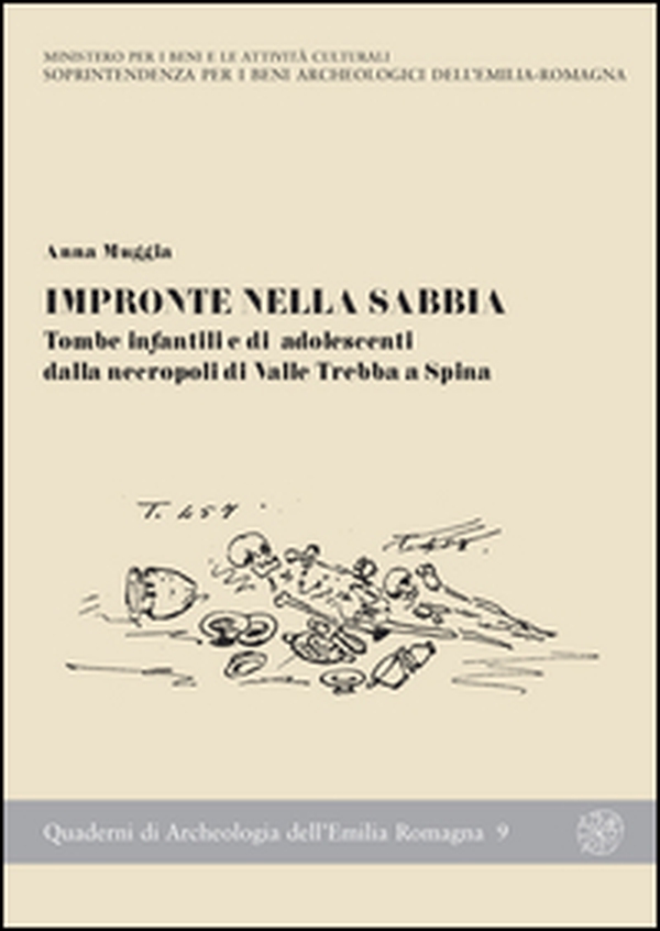 Impronte sulla sabbia. Tombe infantili e di adolescenti dalla necropoli di valle Trebba a Spina - Librerie.coop