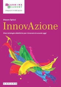InnovAzione. Dieci strategie per rinnovare la scuola oggi - Librerie.coop