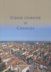 Chiese storiche di Chioggia - Librerie.coop