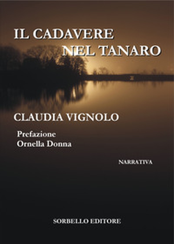 Il cadavere nel Tanaro - Librerie.coop Il cadavere nel Tanaro - Librerie.coop