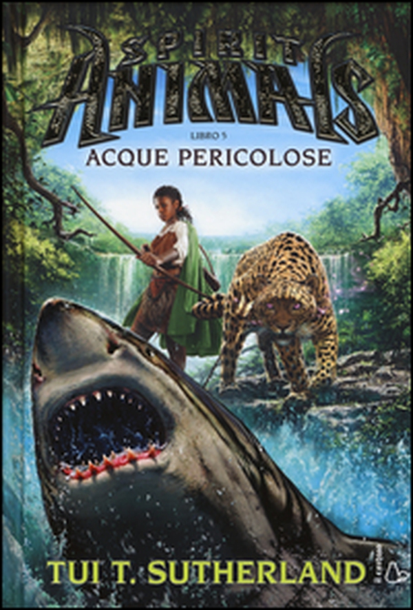 Acque pericolose. Spirit animals - Vol. 5 - Librerie.coop Acque pericolose. Spirit animals - Vol. 5 - Librerie.coop
