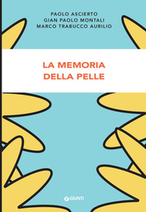 La memoria della pelle - Librerie.coop La memoria della pelle - Librerie.coop