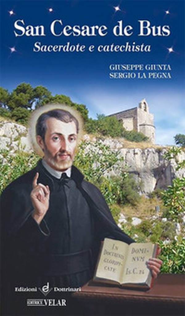 San Cesare de Bus. Sacerdote e catechista - Librerie.coop San Cesare de Bus. Sacerdote e catechista - Librerie.coop