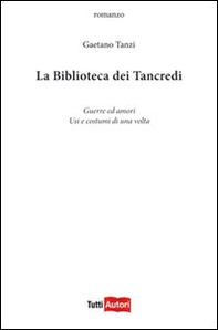 La biblioteca di Tancredi - Librerie.coop La biblioteca di Tancredi - Librerie.coop