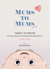 Mums to mums - Vol. 2 - Librerie.coop