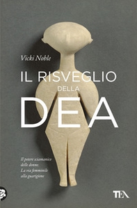 Il risveglio della dea - Librerie.coop Il risveglio della dea - Librerie.coop
