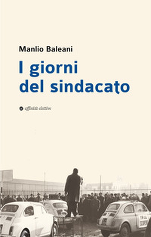 I giorni del sindacato. In appendice documenti inediti della prima Segretaria Unione Sindacale Provinciale di Ancona - Librerie.coop I giorni del sindacato. In appendice documenti inediti della prima Segretaria Unione Sindacale Provinciale di Ancona - Librerie.coop