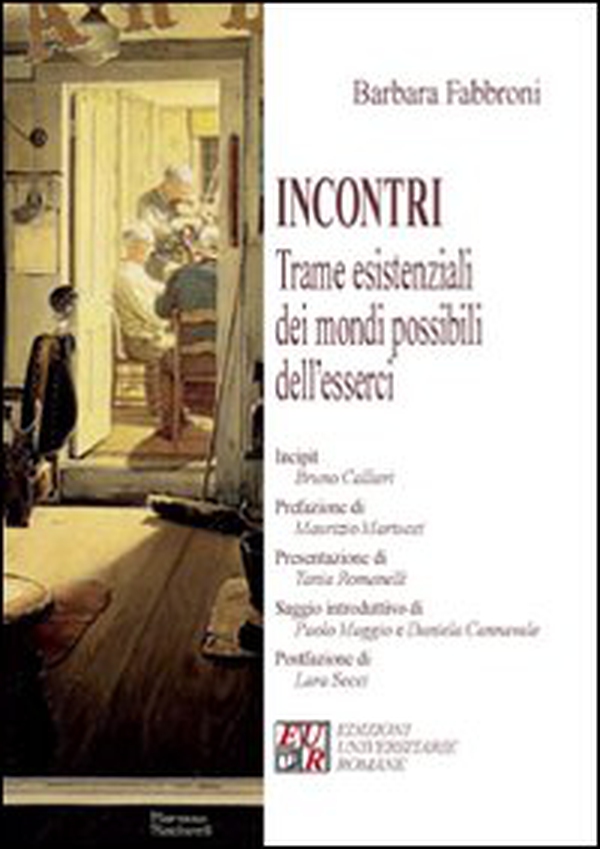 Incontri. Trame esistenziali dei mondi possibili dell'esserci - Librerie.coop Incontri. Trame esistenziali dei mondi possibili dell'esserci - Librerie.coop