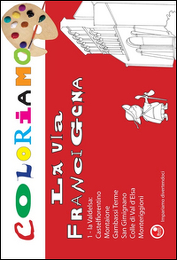 Coloriamo la via Francigena - Librerie.coop Coloriamo la via Francigena - Librerie.coop