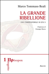 La grande ribellione. Una cyberpastorale di GTA V - Librerie.coop