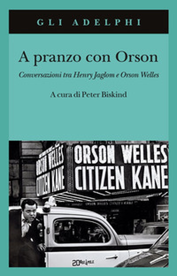 A pranzo con Orson. Conversazioni tra Henry Jaglom e Orson Welles - Librerie.coop A pranzo con Orson. Conversazioni tra Henry Jaglom e Orson Welles - Librerie.coop