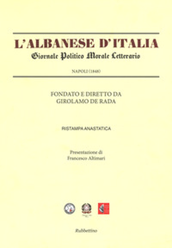 L'Albanese d'Italia. Giornale politico morale letterario (Rist. anast. Napoli, 1848) - Librerie.coop L'Albanese d'Italia. Giornale politico morale letterario (Rist. anast. Napoli, 1848) - Librerie.coop