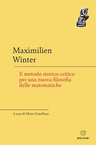Il metodo storico-critico per una nuova filosofia delle matematiche - Librerie.coop Il metodo storico-critico per una nuova filosofia delle matematiche - Librerie.coop