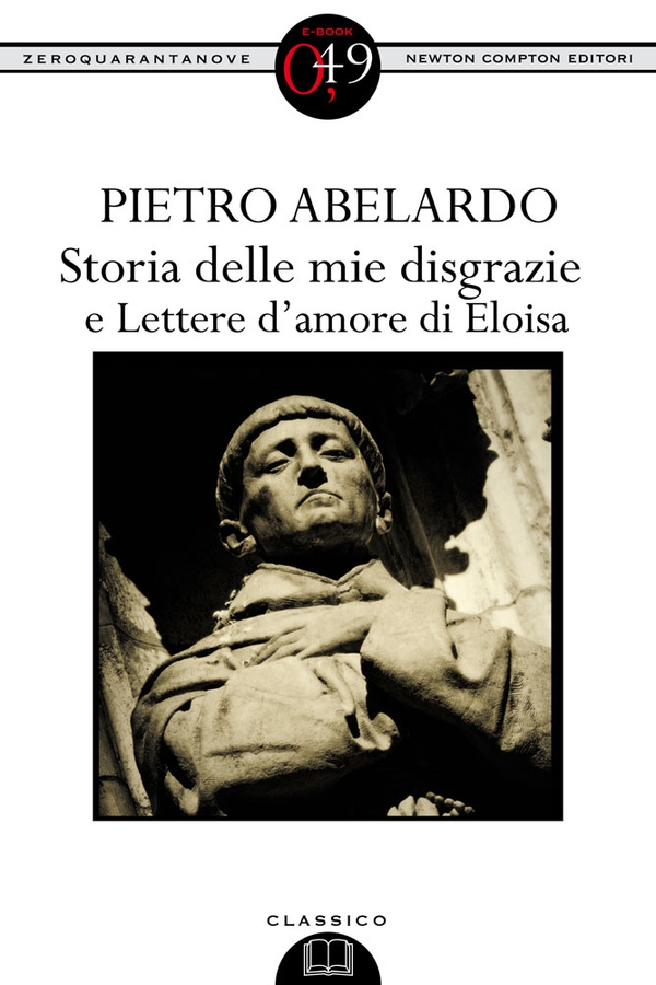 Storia delle mie disgrazie e Lettere d'amore di Eloisa - Librerie.coop Storia delle mie disgrazie e Lettere d'amore di Eloisa - Librerie.coop