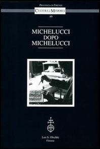 Michelucci dopo Michelucci. Atti del Convegno (Firenze, Palazzo Medici Riccardi, 14-15 ottobre 2010) - Librerie.coop
