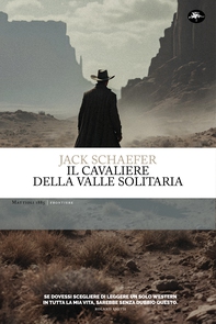 Il cavaliere della valle solitaria - Librerie.coop