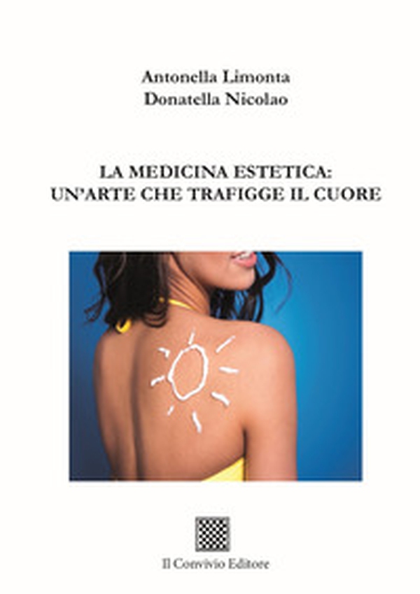 La medicina estetica: un'arte che trafigge il cuore - Librerie.coop La medicina estetica: un'arte che trafigge il cuore - Librerie.coop