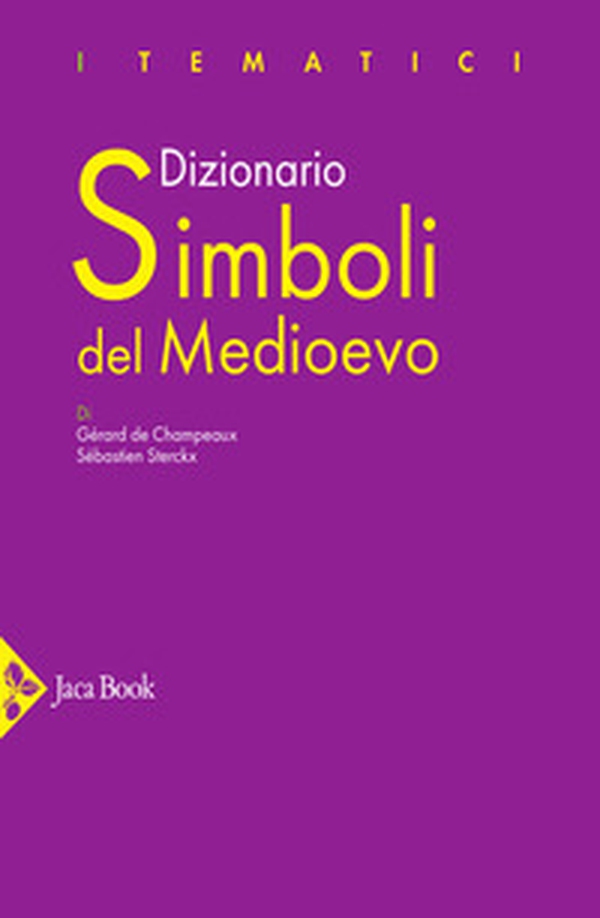Dizionario Simboli del Medioevo - Librerie.coop Dizionario Simboli del Medioevo - Librerie.coop