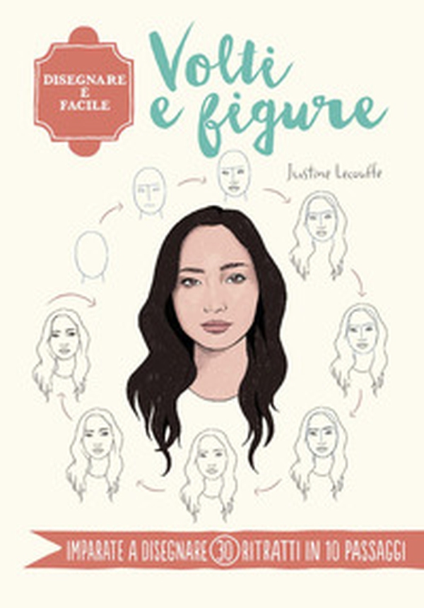Volti e figure. Disegnare è facile - Librerie.coop Volti e figure. Disegnare è facile - Librerie.coop