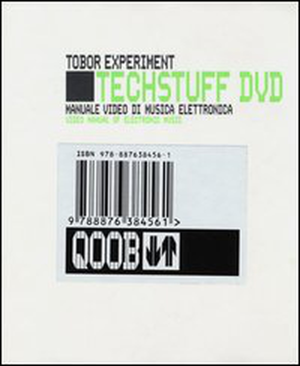 Tech stuff. Tobor Experiment. Manuale video di musica elettronica - Librerie.coop Tech stuff. Tobor Experiment. Manuale video di musica elettronica - Librerie.coop