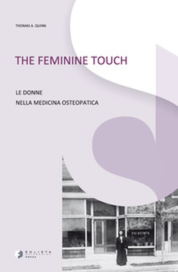 The feminine touch. Le donne nella medicina osteopatica - Librerie.coop The feminine touch. Le donne nella medicina osteopatica - Librerie.coop