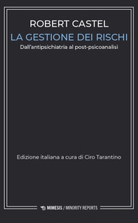 La gestione dei rischi. Dall'antipsichiatria al post-psicoanalisi - Librerie.coop La gestione dei rischi. Dall'antipsichiatria al post-psicoanalisi - Librerie.coop