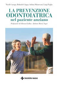 La prevenzione odontoiatrica nel paziente anziano - Librerie.coop La prevenzione odontoiatrica nel paziente anziano - Librerie.coop