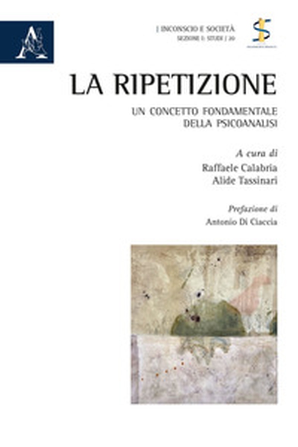 La ripetizione. Un concetto fondamentale della psicoanalisi - Librerie.coop La ripetizione. Un concetto fondamentale della psicoanalisi - Librerie.coop