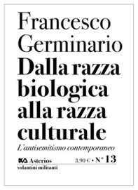 Dalla razza biologica alla razza culturale. L'antisemitismo contemporaneo - Librerie.coop Dalla razza biologica alla razza culturale. L'antisemitismo contemporaneo - Librerie.coop