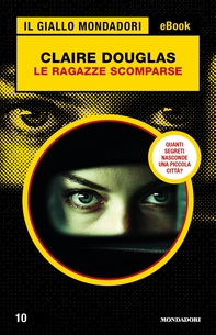 Le ragazze scomparse (Il Giallo Mondadori) - Librerie.coop