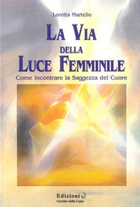 La via della luce femminile - Librerie.coop
