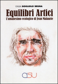 Equilibri artici. L'umanesimo ecologico di Jean Malaurie - Librerie.coop