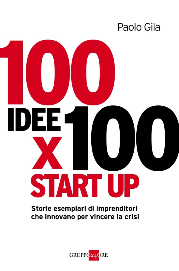 100 idee per 100 start-up - Librerie.coop 100 idee per 100 start-up - Librerie.coop