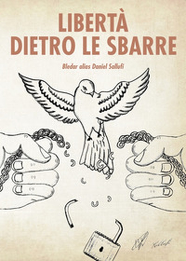 Libertà dietro le sbarre - Librerie.coop Libertà dietro le sbarre - Librerie.coop
