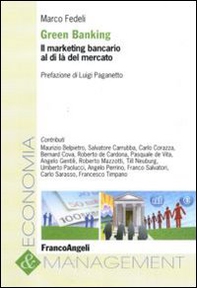 Green banking. Il marketing bancario al di là del mercato - Librerie.coop