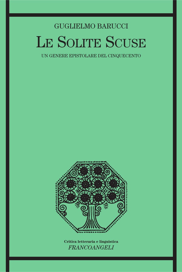 Le solite scuse. Un genere epistolare del Cinquecento - Librerie.coop Le solite scuse. Un genere epistolare del Cinquecento - Librerie.coop
