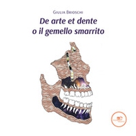 De arte et dente o il gemello smarrito - Librerie.coop De arte et dente o il gemello smarrito - Librerie.coop