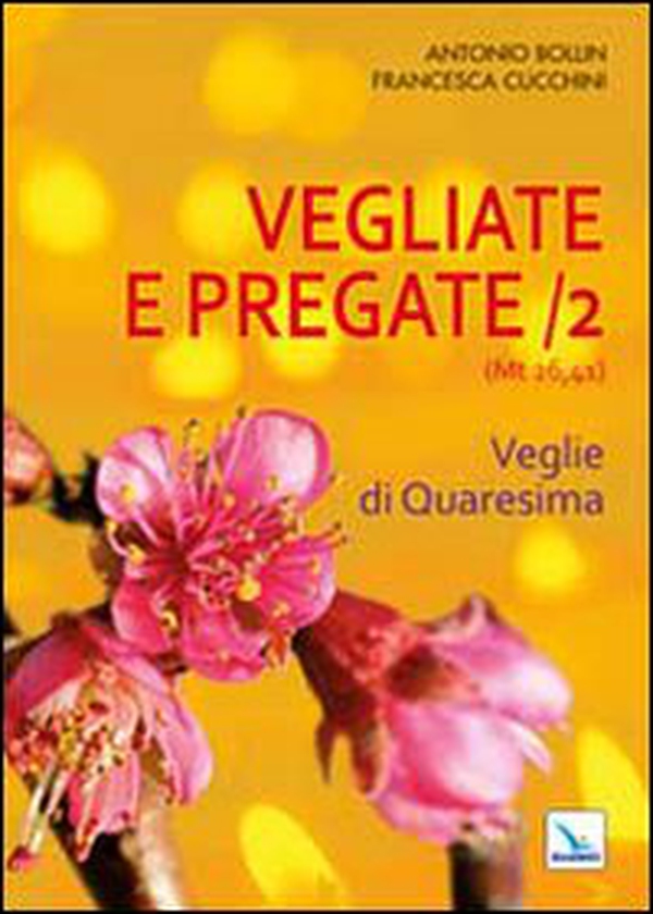 Vegliate e pregate - Vol. 2 - Librerie.coop Vegliate e pregate - Vol. 2 - Librerie.coop