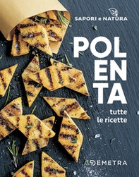 Polenta. Tutte le ricette - Librerie.coop Polenta. Tutte le ricette - Librerie.coop