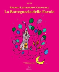 La botteguccia delle favole. Premio Letterario Nazionale 2024 - Librerie.coop La botteguccia delle favole. Premio Letterario Nazionale 2024 - Librerie.coop