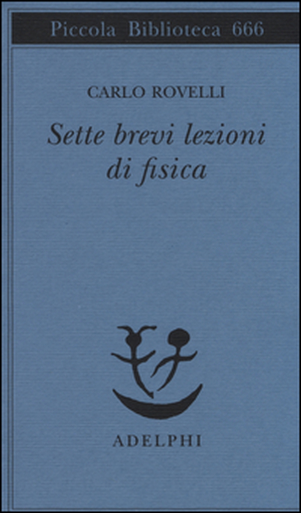Sette brevi lezioni di fisica - Librerie.coop Sette brevi lezioni di fisica - Librerie.coop