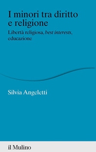 I minori tra diritto e religione. Libertà religiosa, best interests, educazione - Librerie.coop