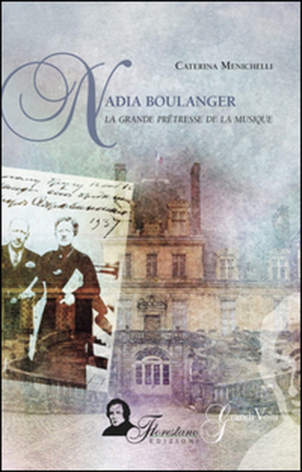 Nadia Boulanger. La grande prêtresse de la musique - Librerie.coop Nadia Boulanger. La grande prêtresse de la musique - Librerie.coop