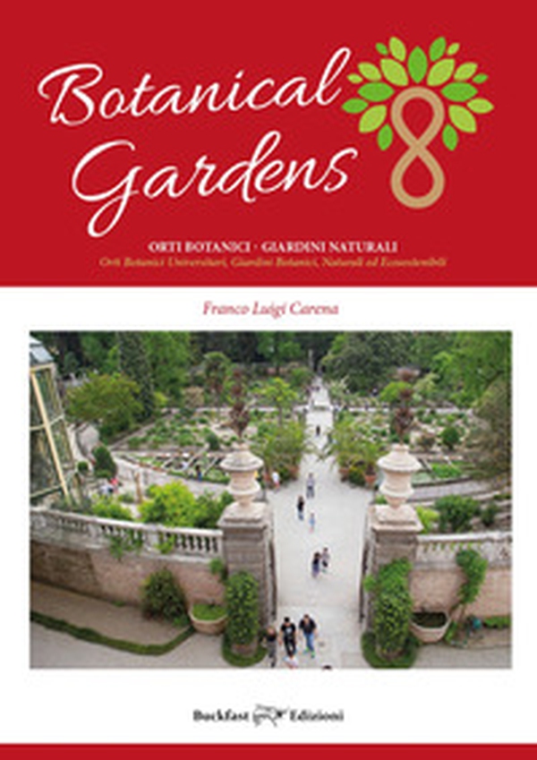 Botanical gardens. Orti botanici e arboreti. Orti botanici universitari, giardini botanici, arboreti - Librerie.coop Botanical gardens. Orti botanici e arboreti. Orti botanici universitari, giardini botanici, arboreti - Librerie.coop