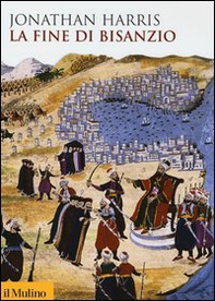 La fine di Bisanzio - Librerie.coop