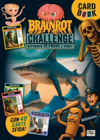 Brainrot Challenge. Affronta 10 prove e vinci! Card book - Librerie.coop Brainrot Challenge. Affronta 10 prove e vinci! Card book - Librerie.coop
