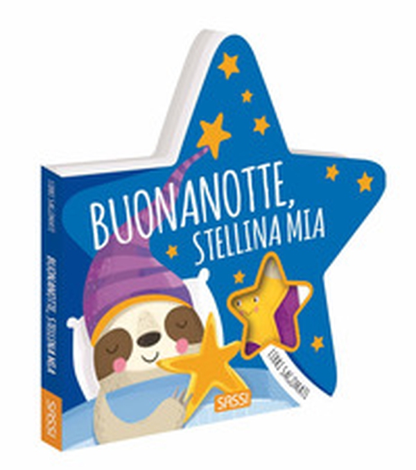 Buonanotte, stellina mia. Libri sagomati - Librerie.coop Buonanotte, stellina mia. Libri sagomati - Librerie.coop