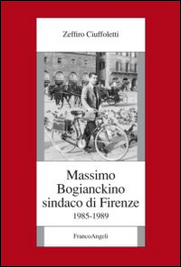 Massimo Bogianckino sindaco di Firenze 1985-1989 - Librerie.coop Massimo Bogianckino sindaco di Firenze 1985-1989 - Librerie.coop