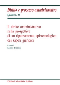 Il diritto amministrativo nella prospettiva di un ripensamento epistemologico dei saperi giuridici - Librerie.coop